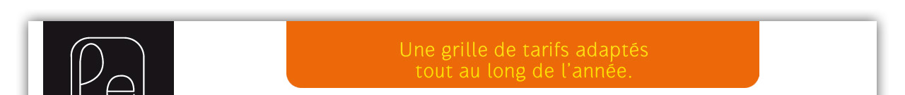 des tarifs adaptes